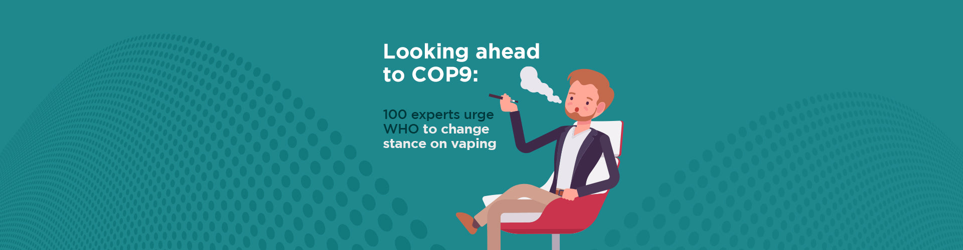 Looking ahead to COP9: 100 experts urge WHO to change stance on vaping